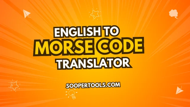 English to Morse Code Translator