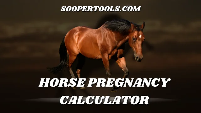 Horse Pregnancy Calculator