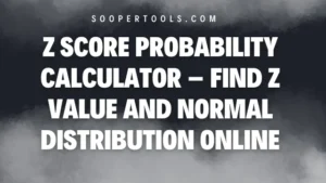Z Score Probability Calculator