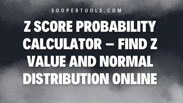 Z Score Probability Calculator