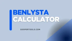 Benlysta Calculator