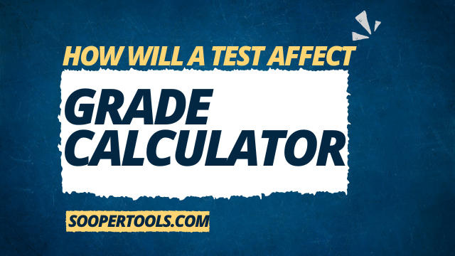 How Will a Test Affect My Grade Calculator