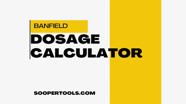 Banfield Dosage Calculator