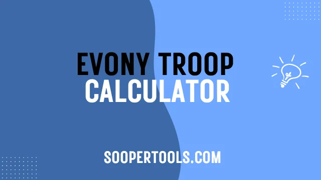 Evony Troop Calculator