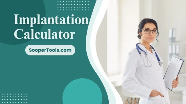 Implantation Calculator