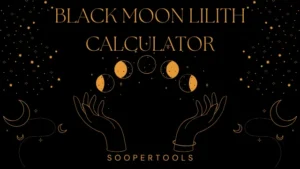 Black Moon Lilith Calculator