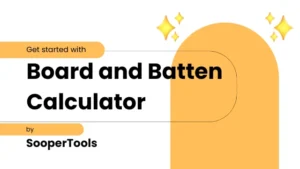 Board and Batten Calculator