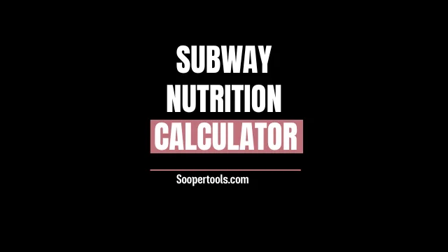 Subway Nutrition Calculator