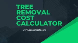 Tree Removal Cost Calculator