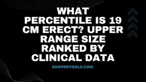 penis size percentile calculator 19 cm erect
