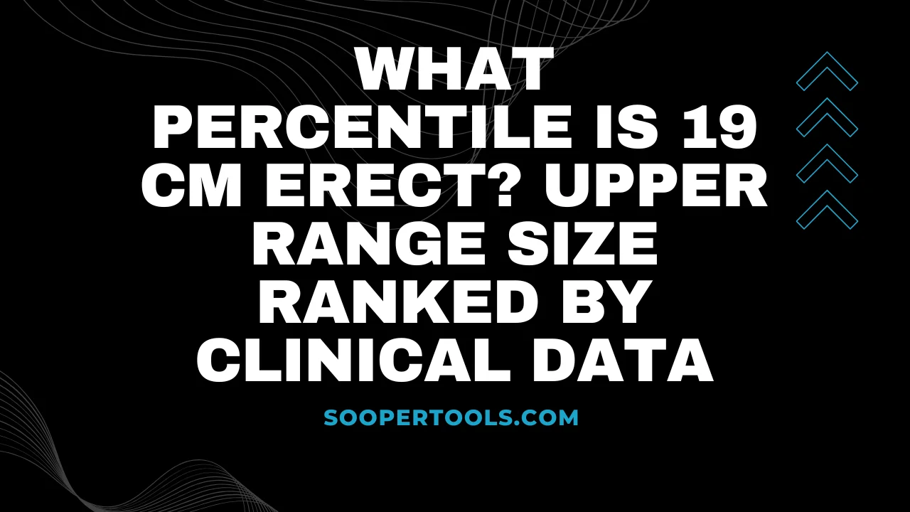 penis size percentile calculator 19 cm erect