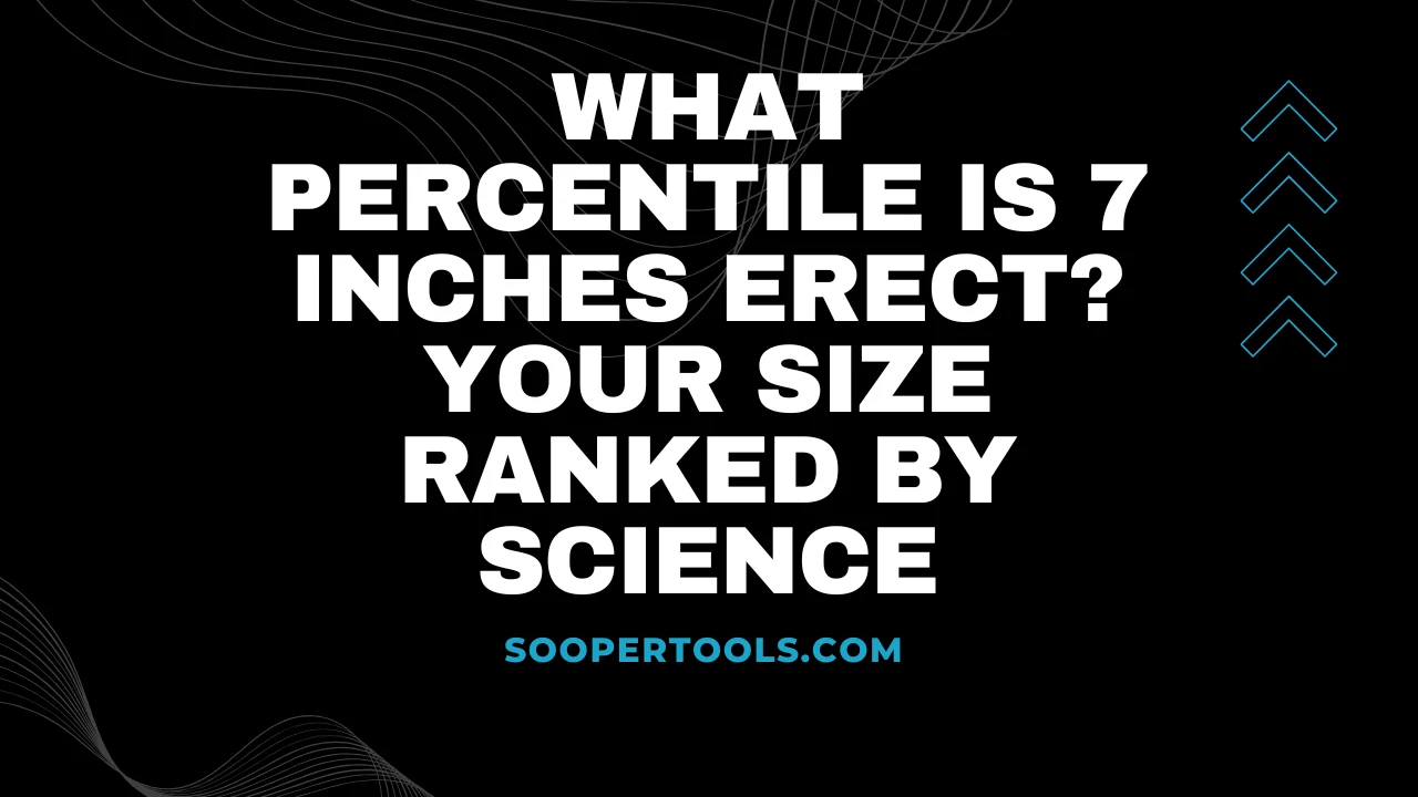 penis size percentile calculator 7 inches erect