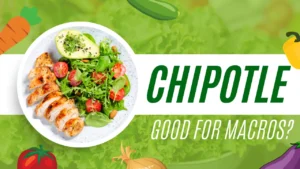 Is Chipotle Good for Macros