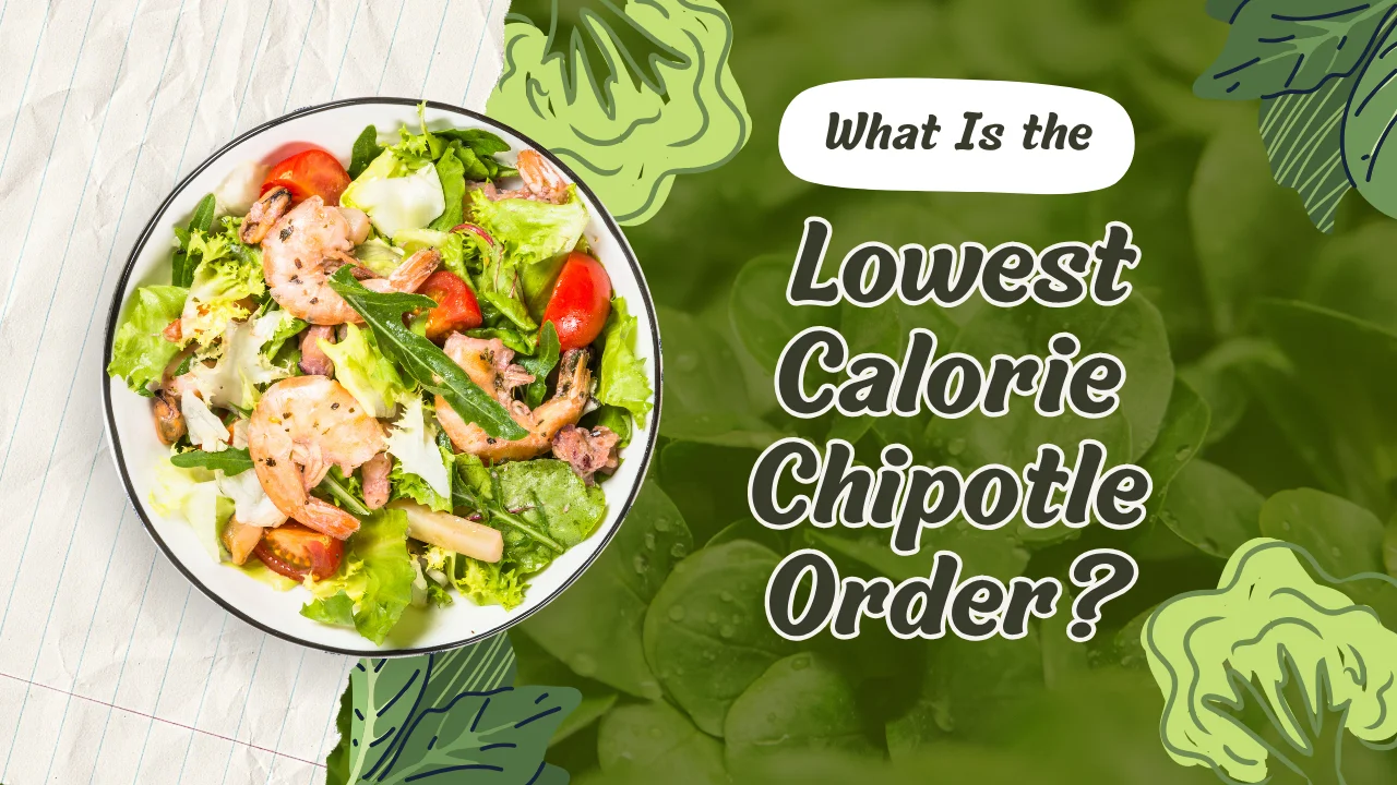 Lowest Calorie Chipotle Order